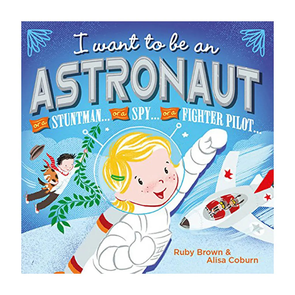 I Want To Be An Astronaut