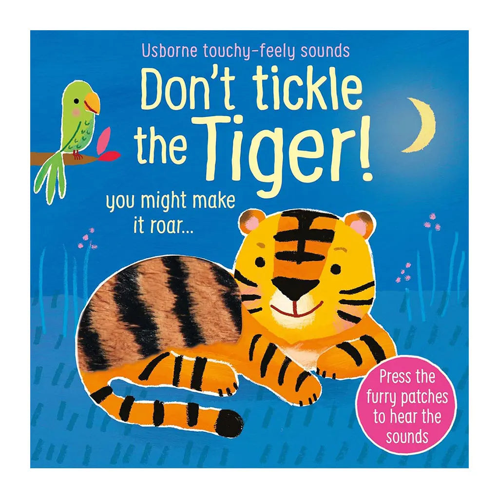 Usborne Touchy-Feely Sounds : Don�t Tickle the Tiger!