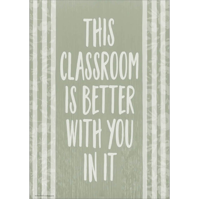 This Classroom Is Better with You in It Positive Poster