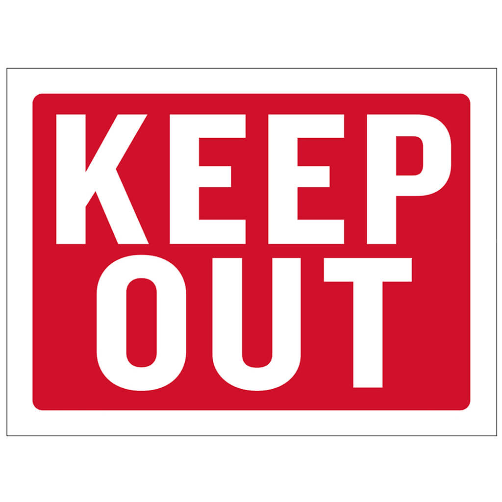 Keep Out Sign, 9in x 12in