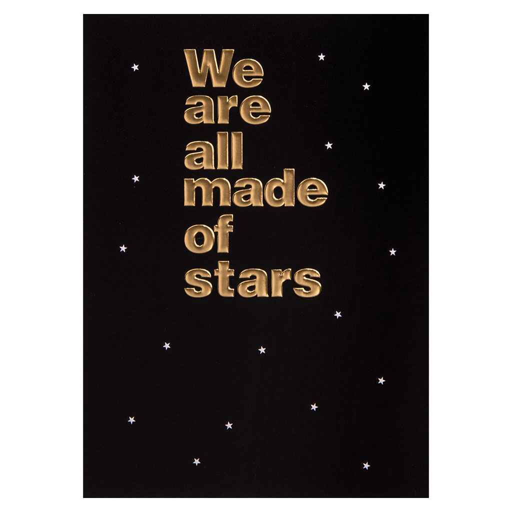 We Are All Made of Stars Greeting Card
