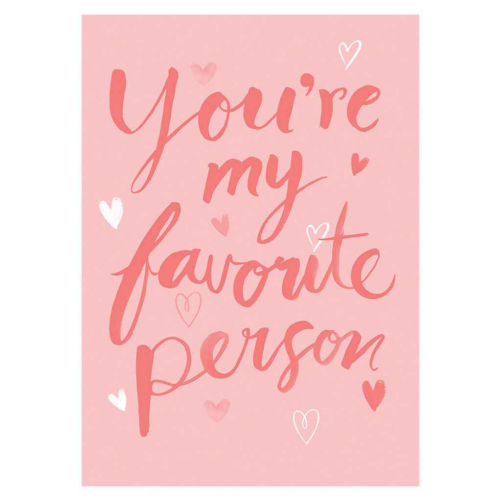 You Are My Favorite Person Ever Greeting Card