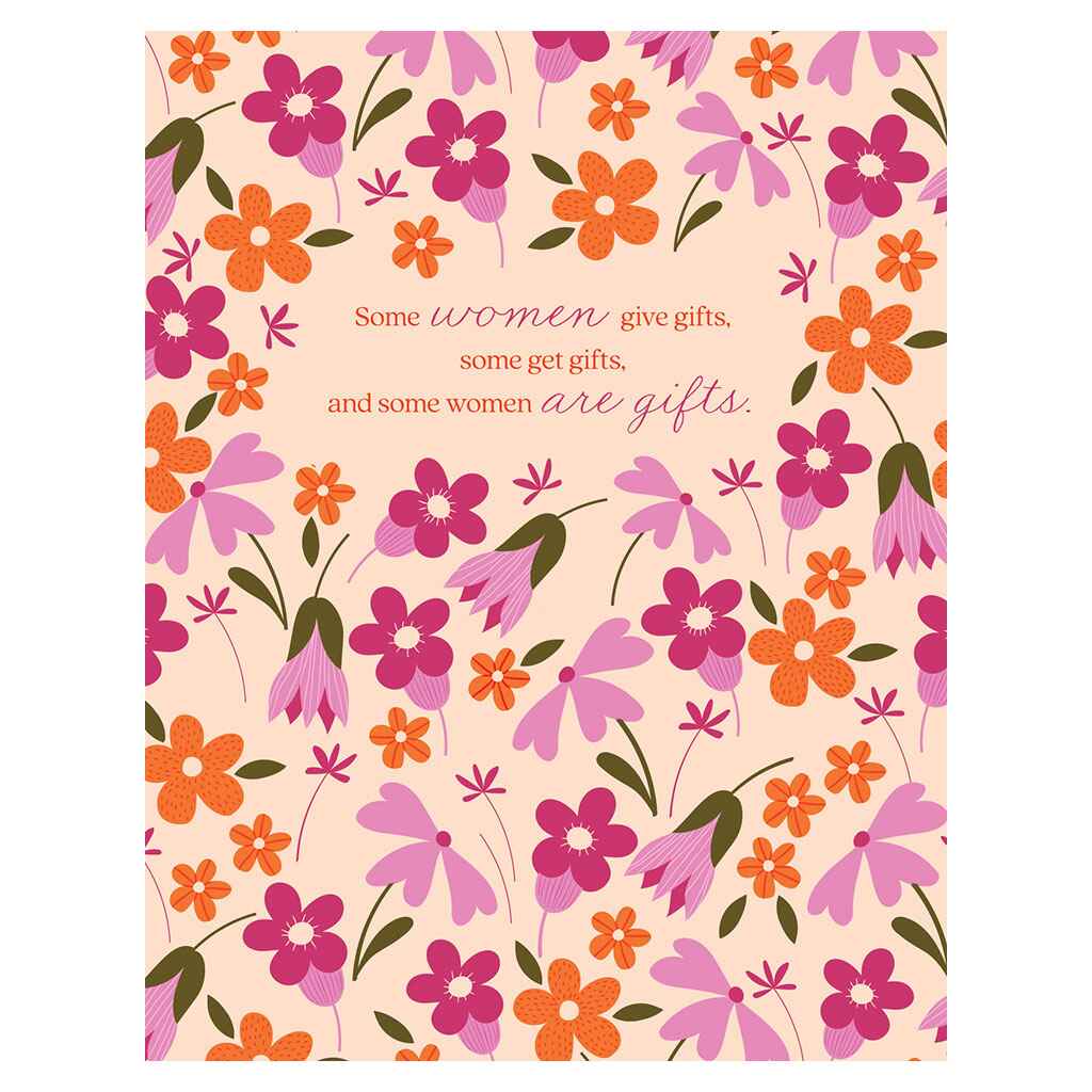 Women are Gifts Floral Greeting Card