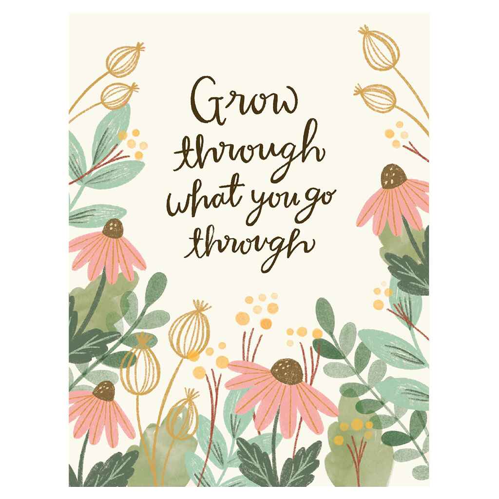 Grow Through Floral Greeting Card