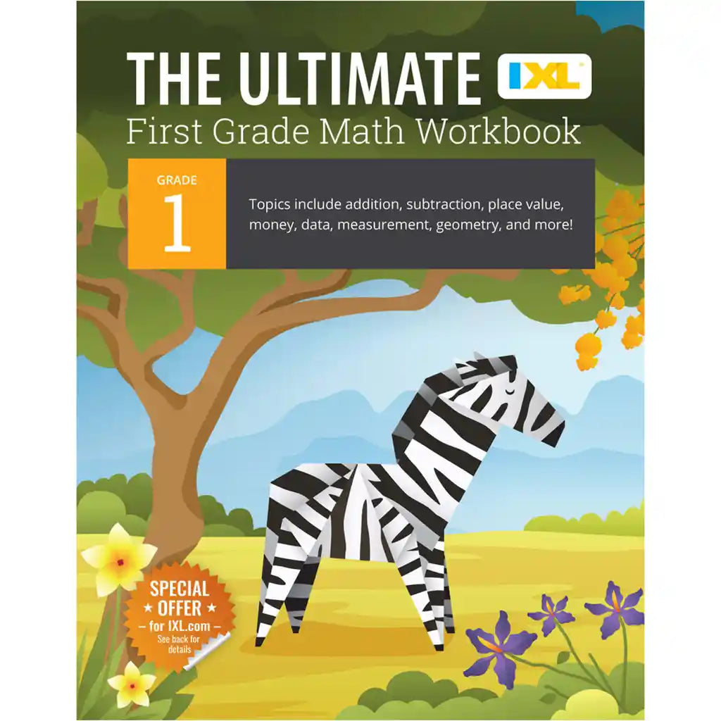 The IXL Ultimate Math Workbook Grade 1