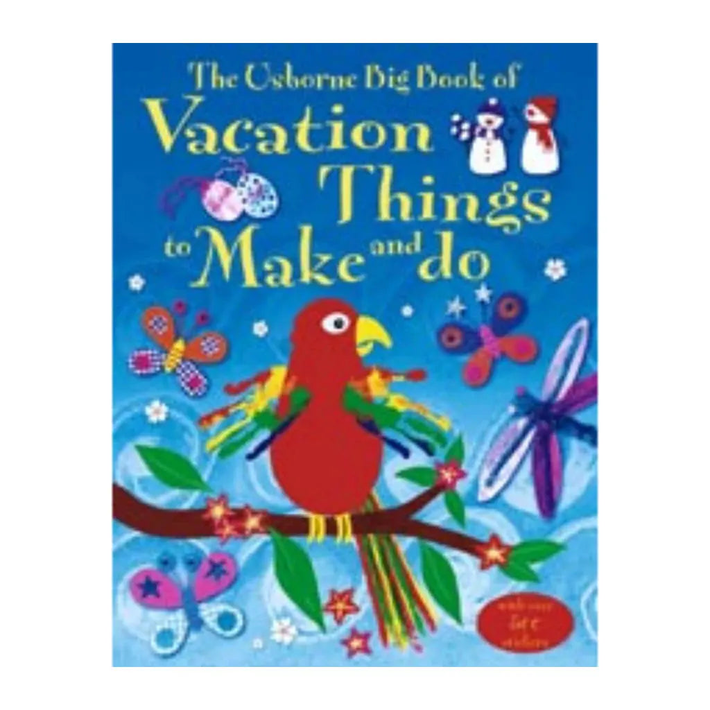 Big Book Of Vacation Things to Make And Do