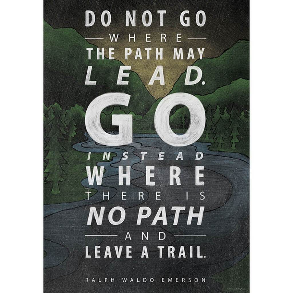 Do Not Go Where The Path Inspire U Poster 