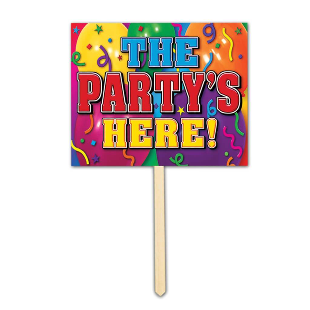 The Partys Here Yard Sign