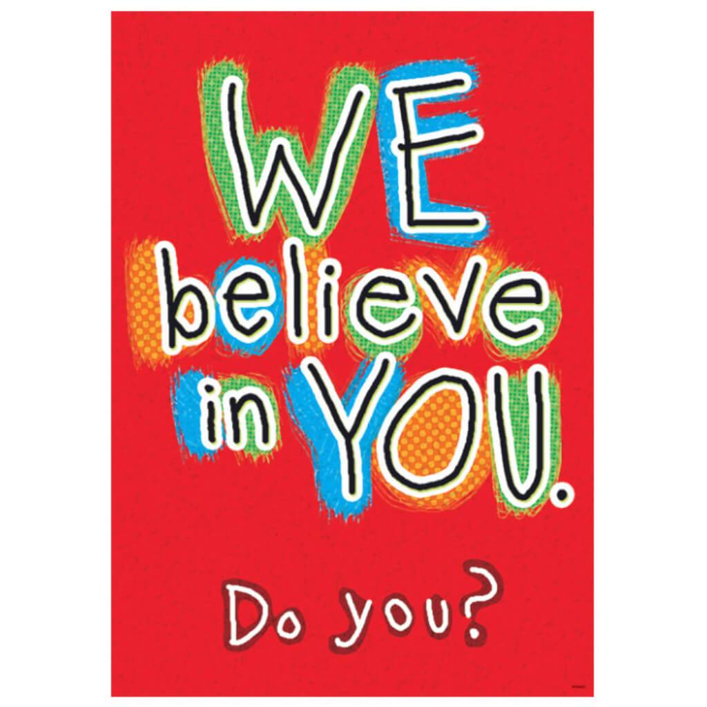 We Believe In You. Do You? 