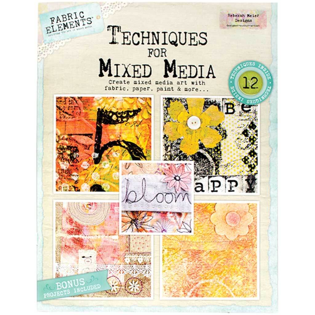 Fabric Elements Techniques For Mixed Media Booklet