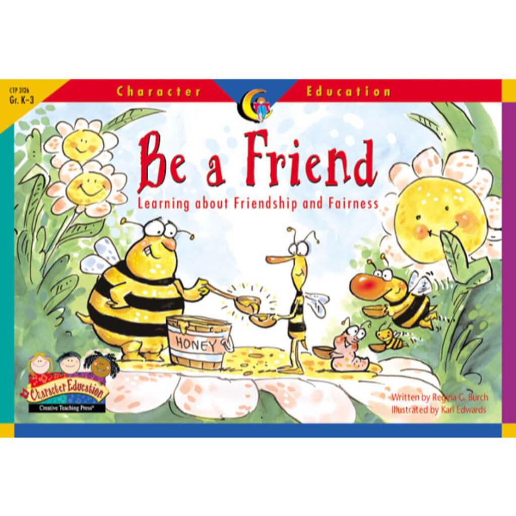 Be A Friend, Character Education Readers Grade K-3 