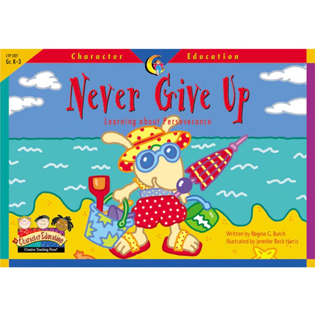 Never Give Up, Character Education Readers Book