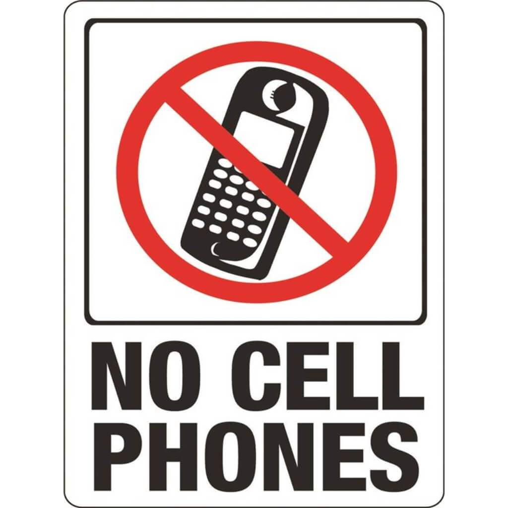 NO CELL PHONES 