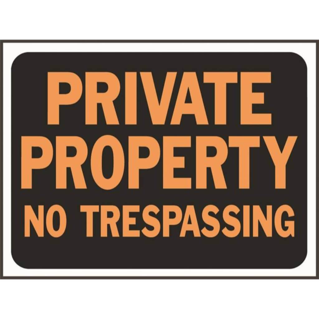 PRIVATE PROPER-NO TRESPASS 