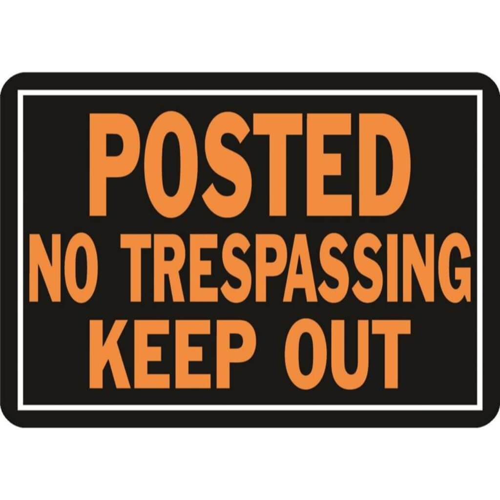 POSTED NO TRSPNG KEEP OUT 