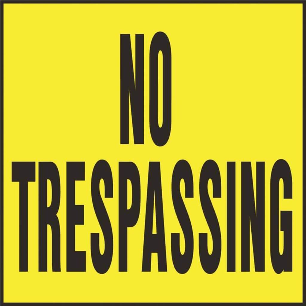 NO TRESPASSING 