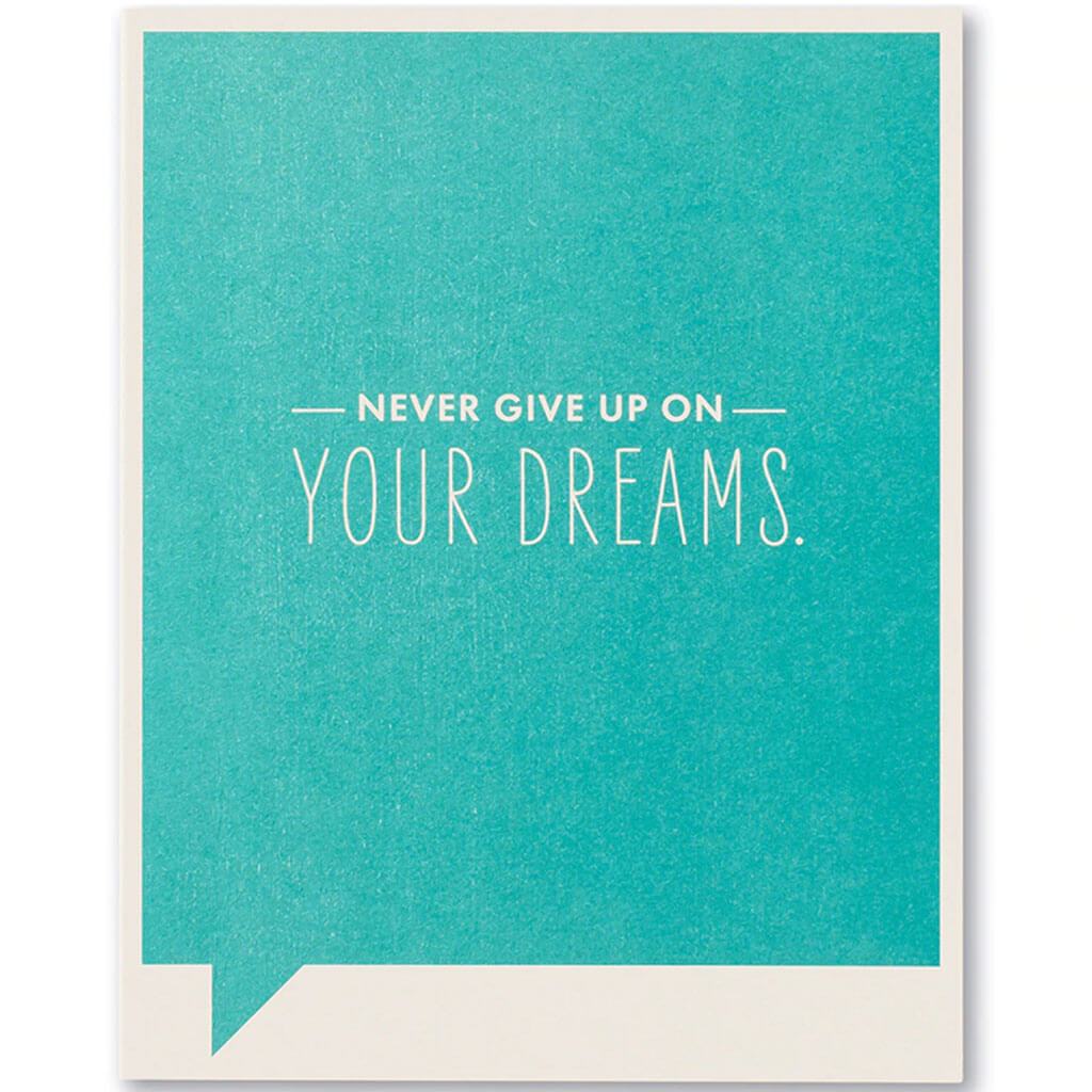 Never Give Up On Your Dreams, Farnk &amp; Funny Card