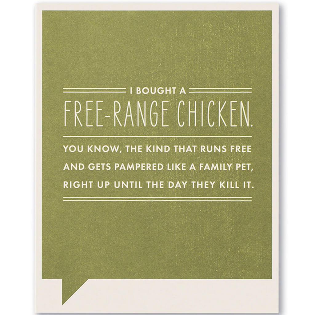 I Bought Afree-Range Chicken, Farnk &amp; Funny Card