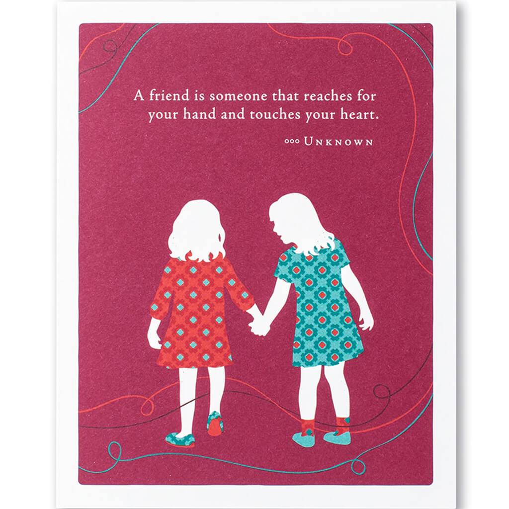 Pg Card- A Friend Is Someone Who Reaches For