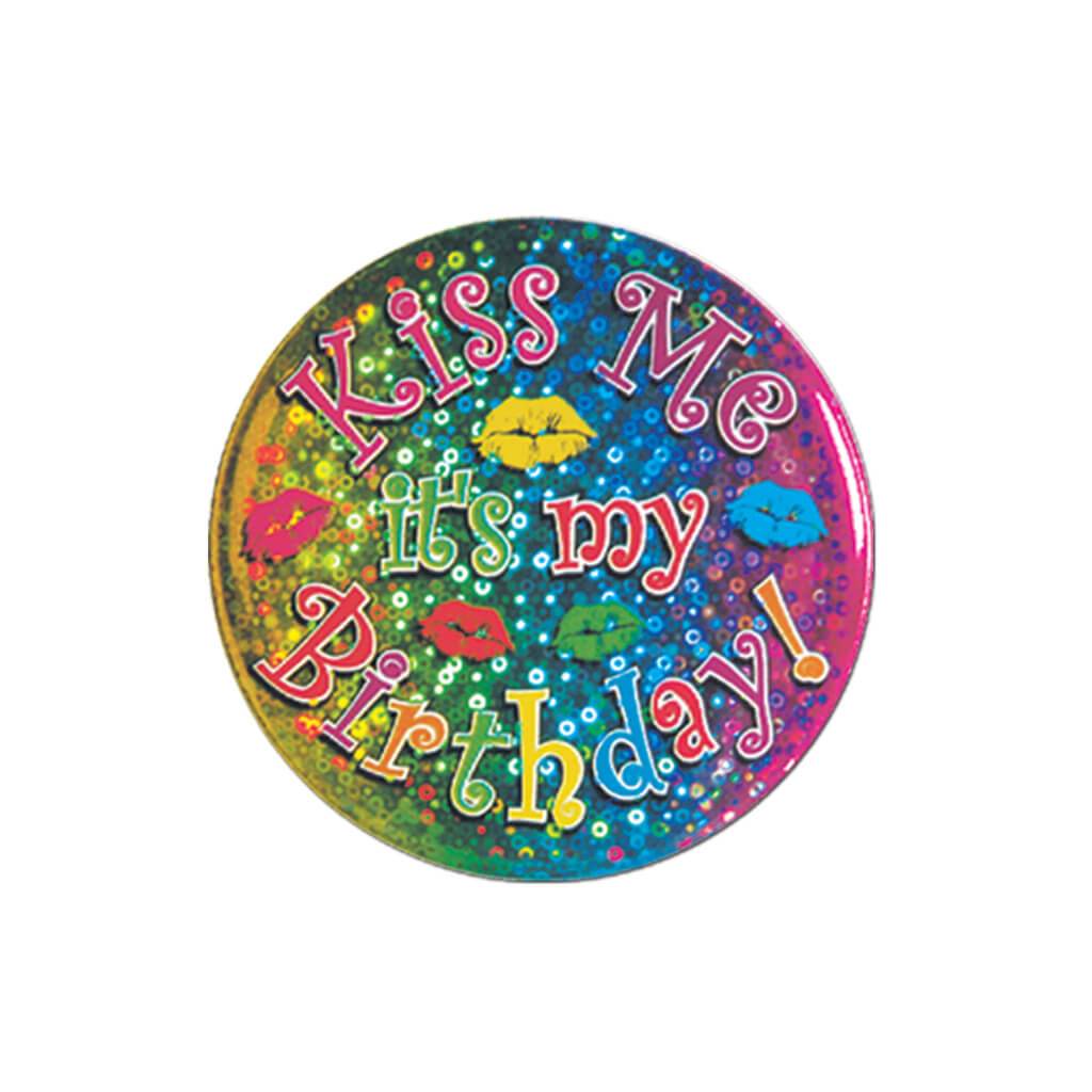 Kiss Me It'S My Birthday! Button 