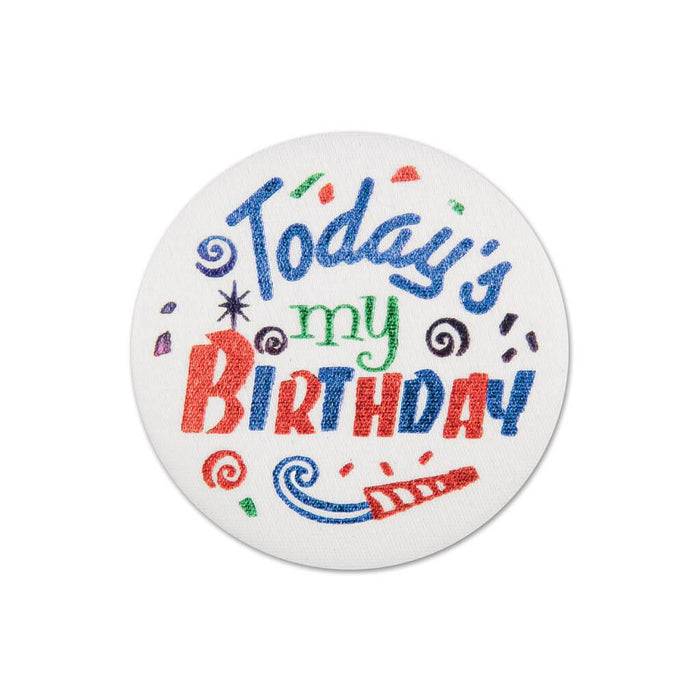 Satin Button Today's My Birthday 