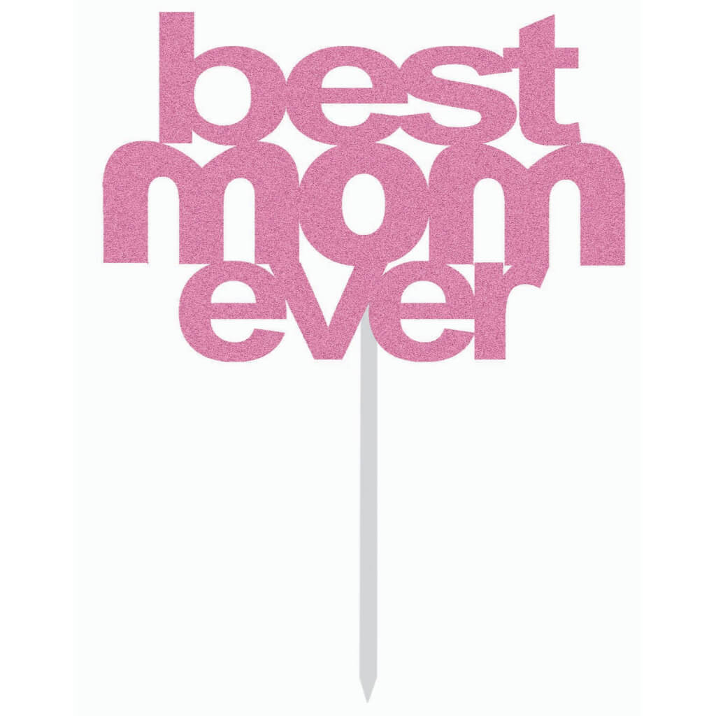 Cake Topper Best Mom Ever Glitter Pink 