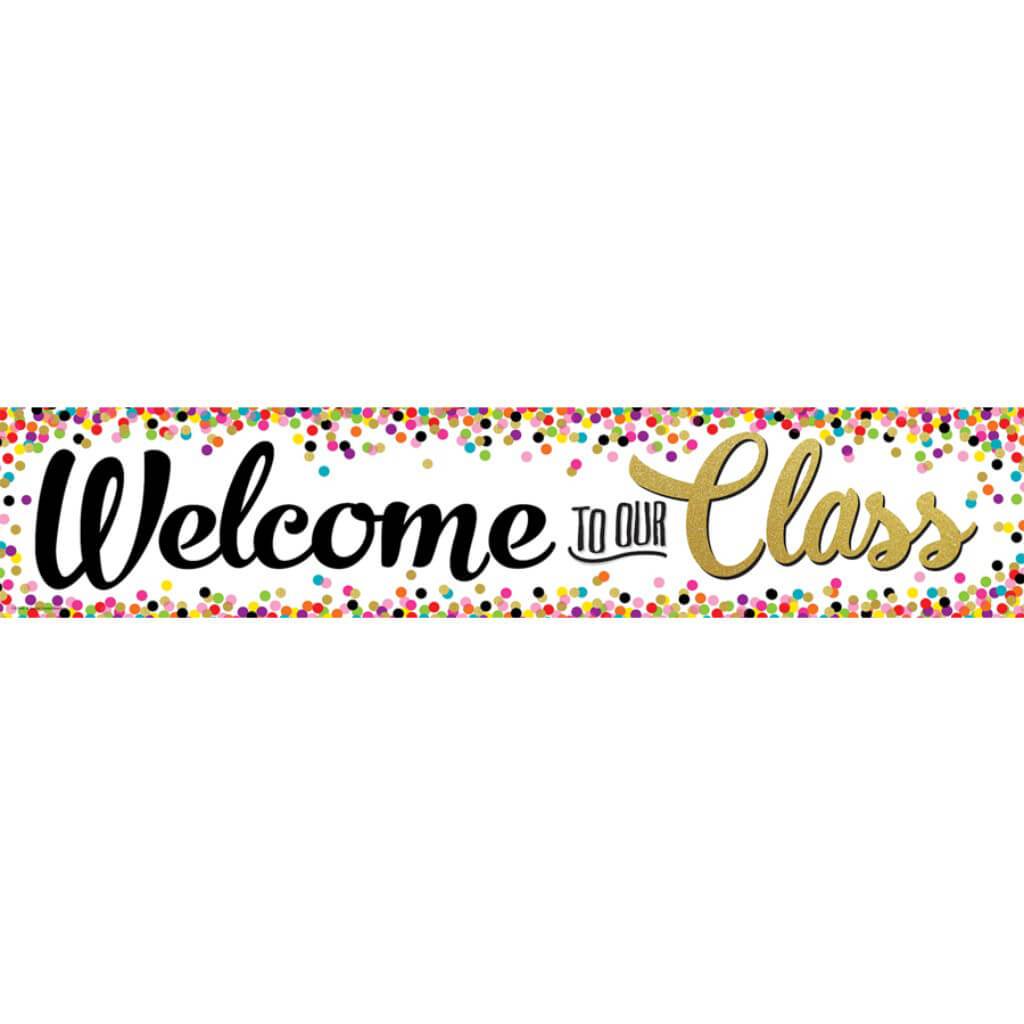 Confetti Welcome To Our Class Banner 