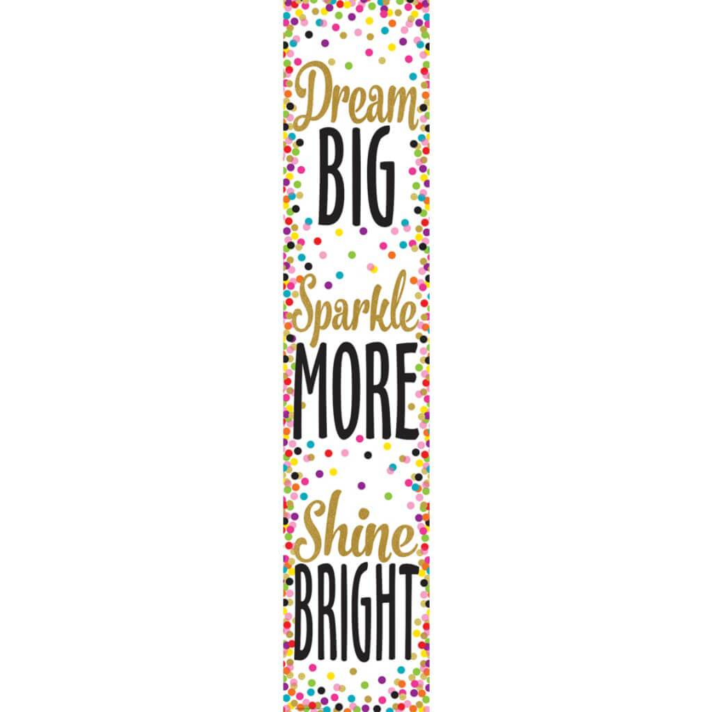 Confetti Dream Big, Sparkle More, Shine Bright Banner 