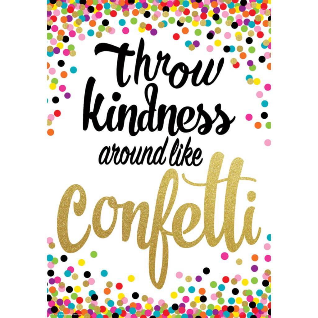 Throw Kindness Around Like Confetti Positive Poster 