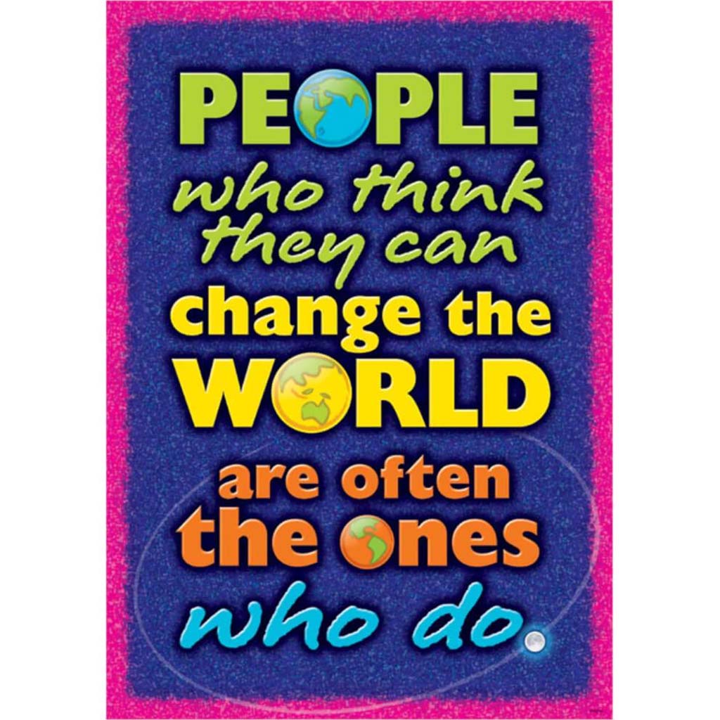 People Who Think They Can Change The World Poster 