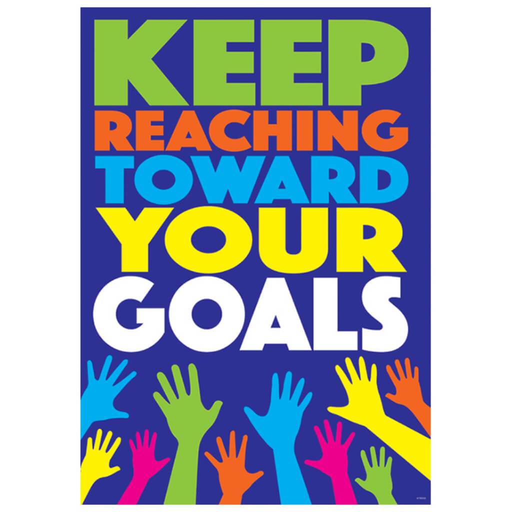 Keep Reaching Toward Your Goals Poster 