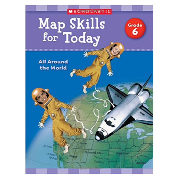 Map Skills for Today: Grade 6: All Around the World