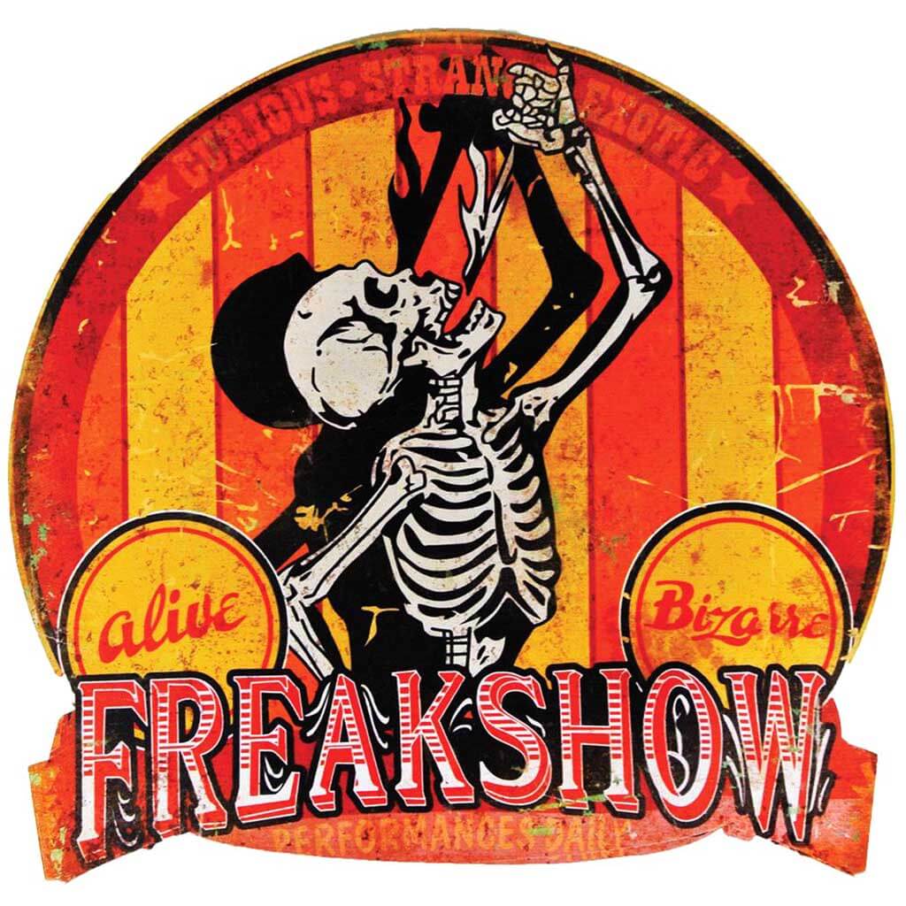 Freak Show Metal Carnival Twisted Circus Sign