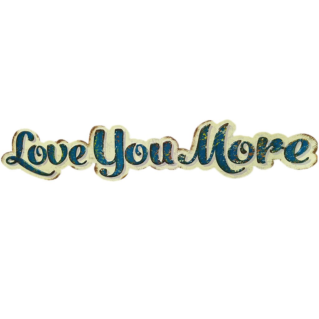 Vintage Tin Sign Love You More Embossed 35.5 x 6in