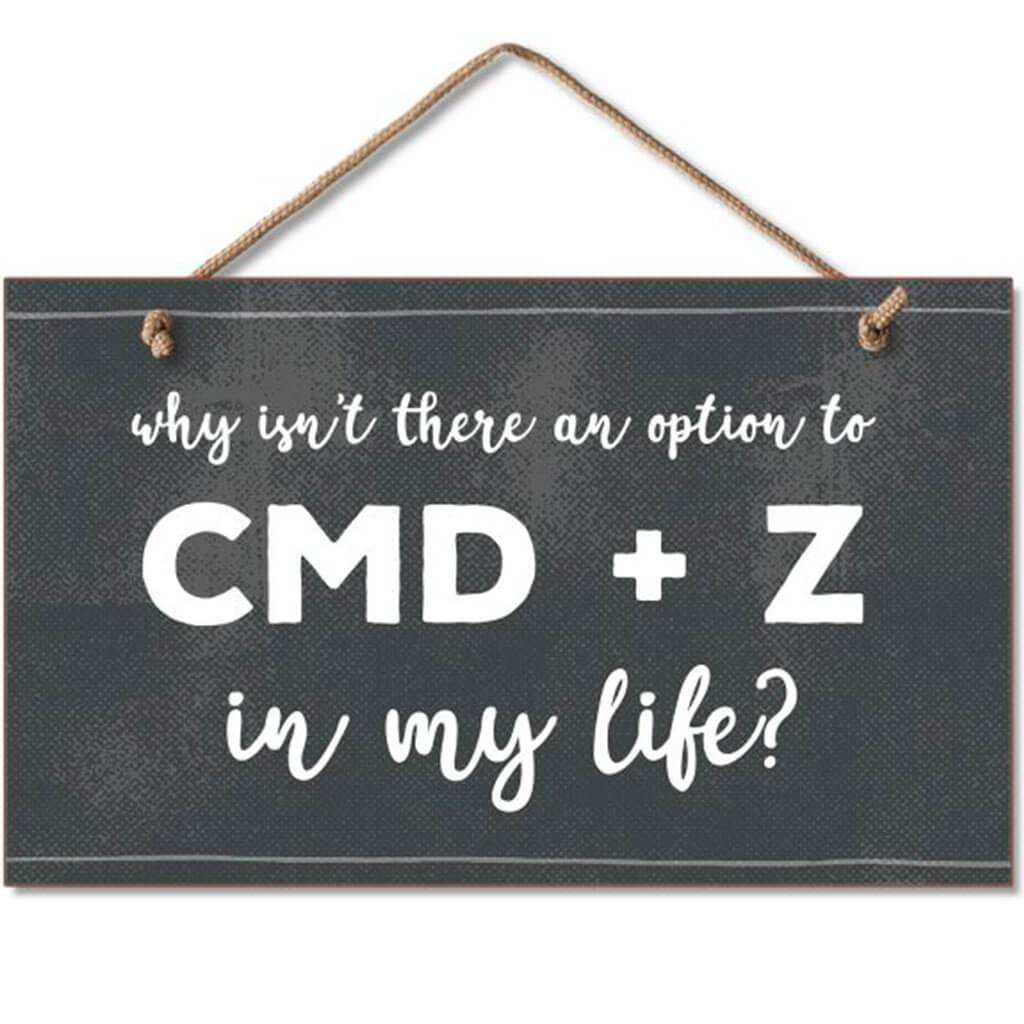 Cmd + Z Hanging Sign 9.5in X 5.5in