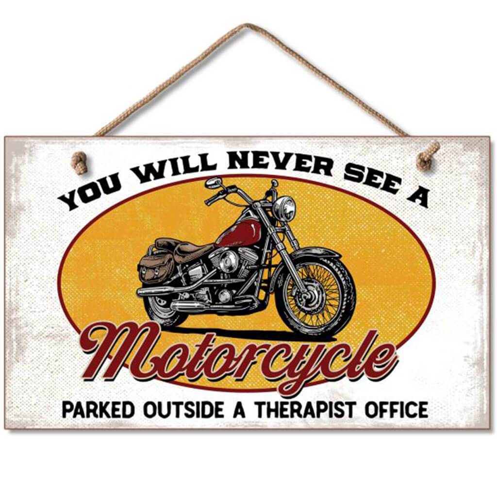 Never See A Motorcyle Hanging Sign 9.5in X 5.5in