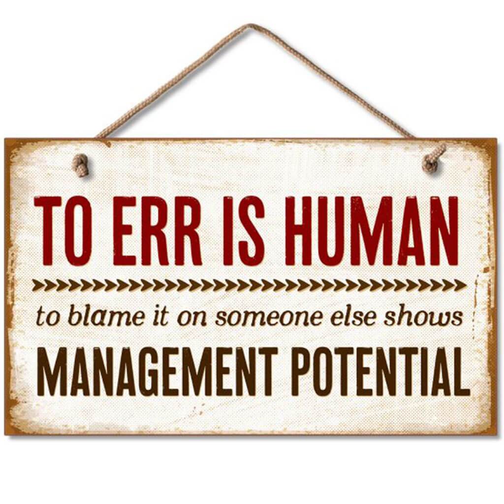 To Err Is Human Hanging Sign 9.5in X 5.5in