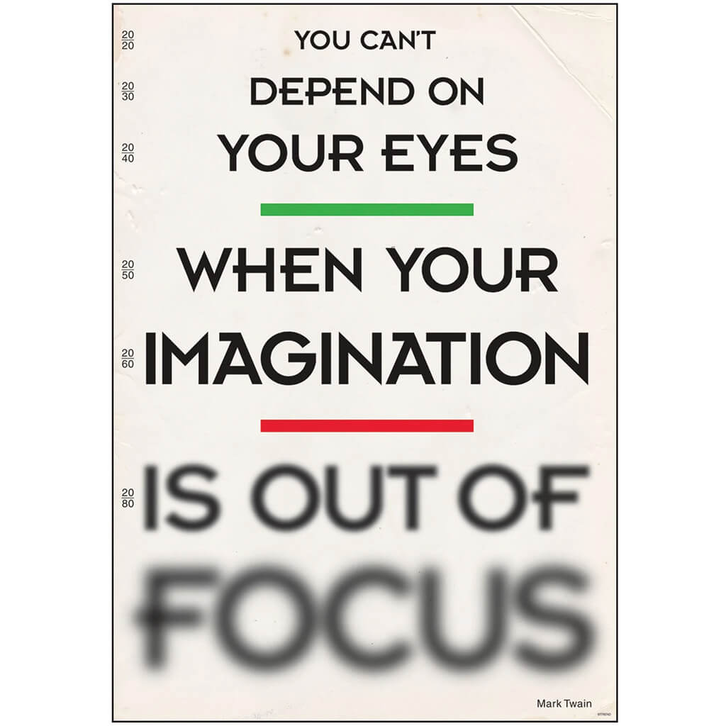 You Can't Depend On Your Eyesight Poster
