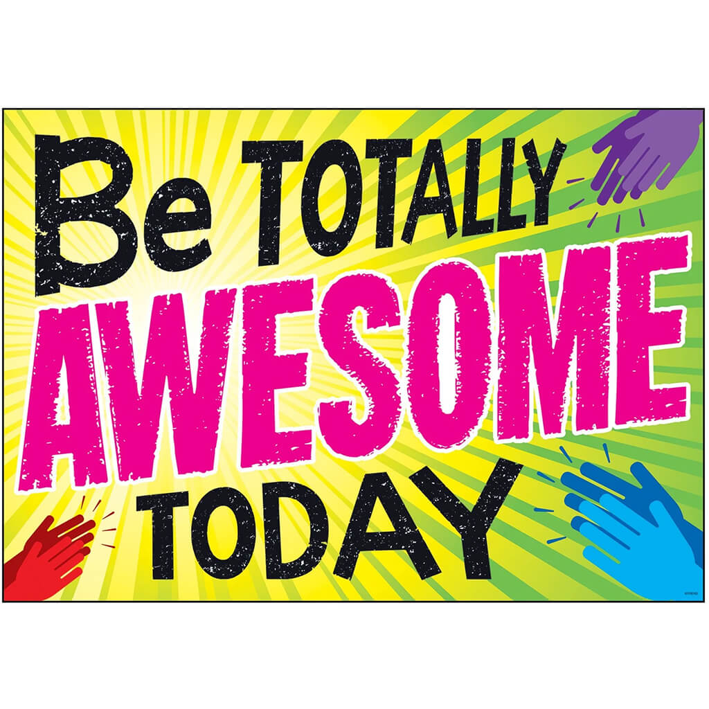 Be Totally Awesome Today Poster