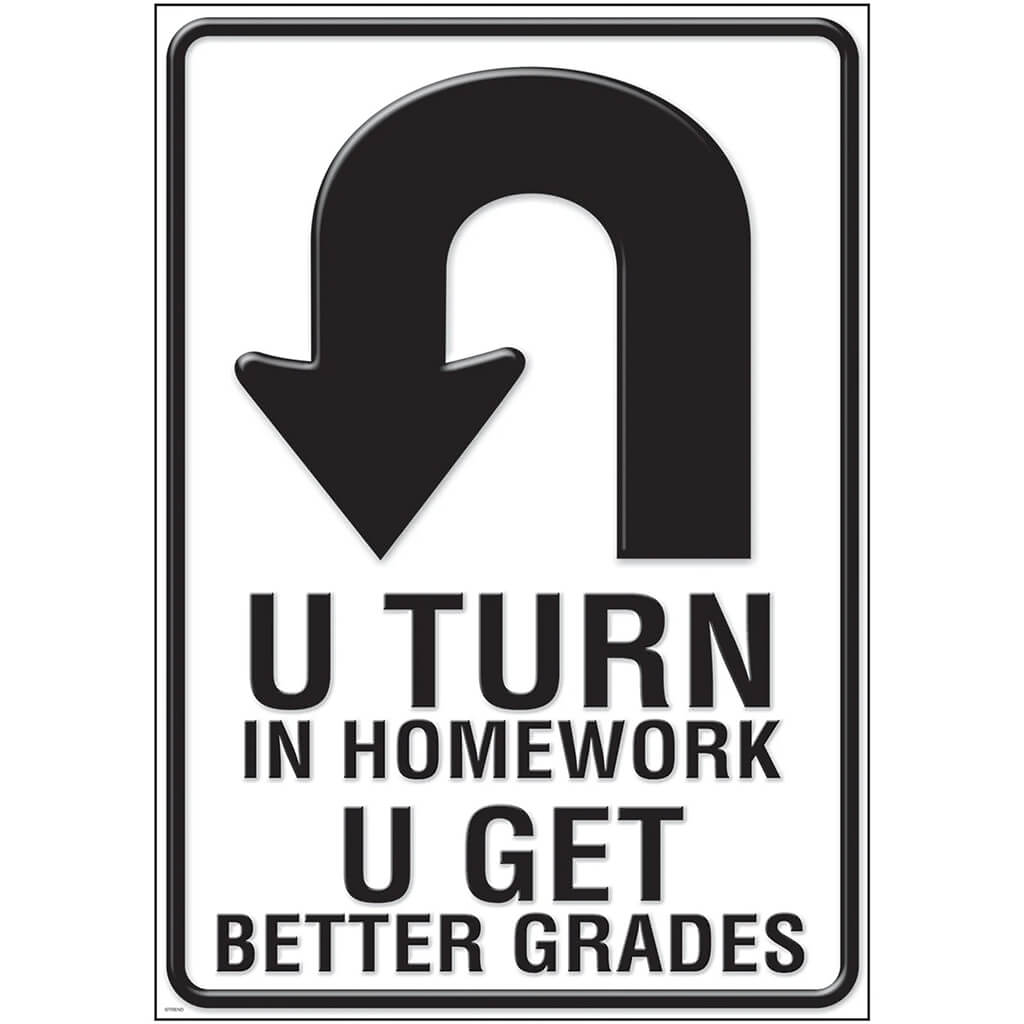 U Turn In Homeworkïng Poster