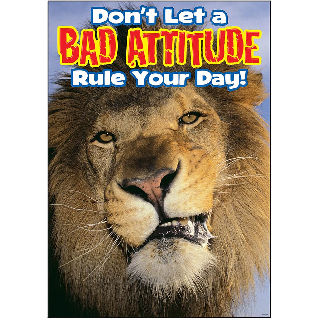 Don&#39;t Let A Bad Attitude Poster