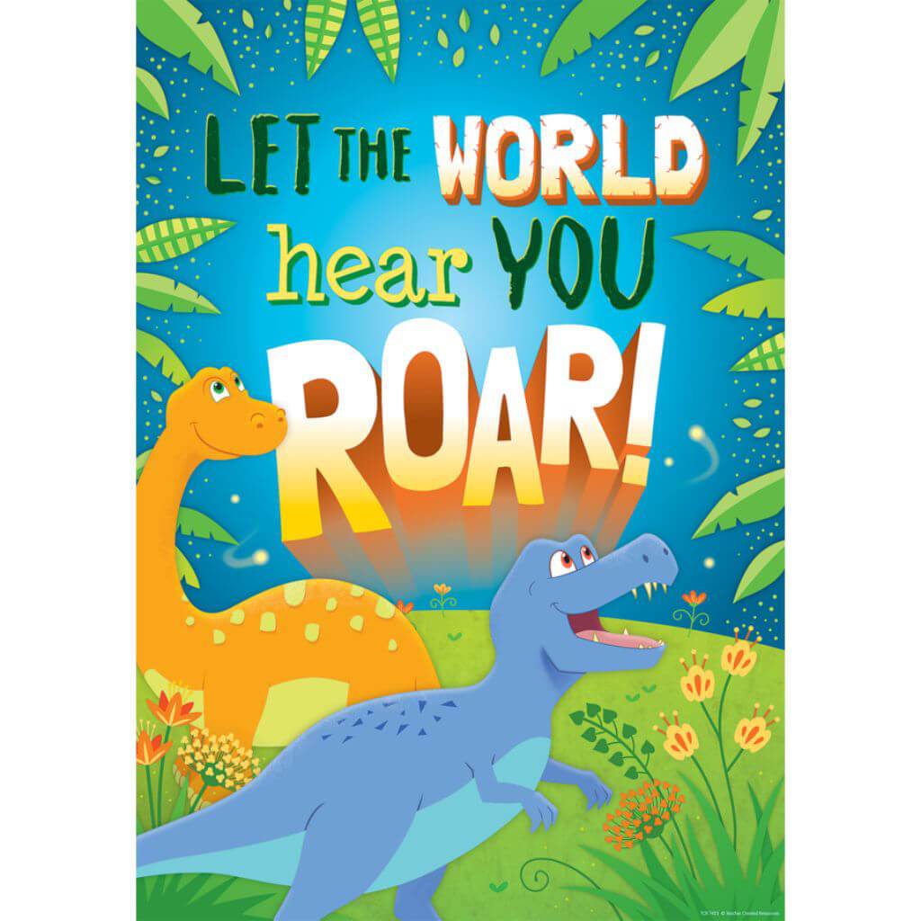 Let The World Hear You Roar Positive Poster