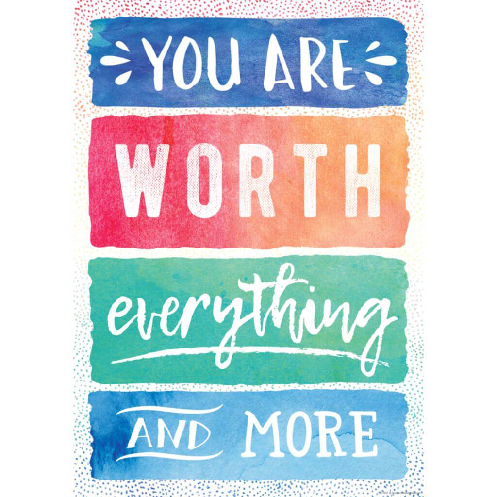 You Are Worth Everything And More Positive Poster