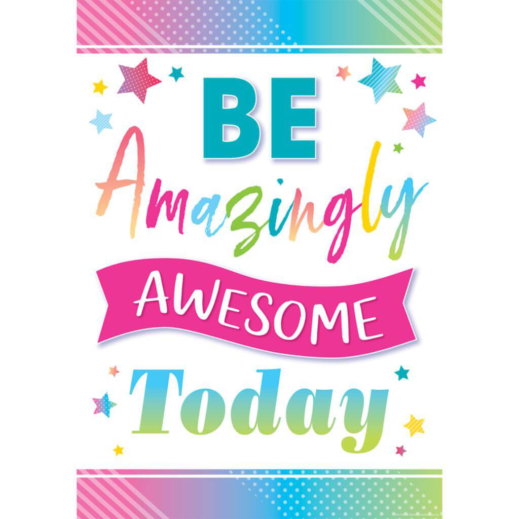 Be Amazingly Awesome Today Positive Poster