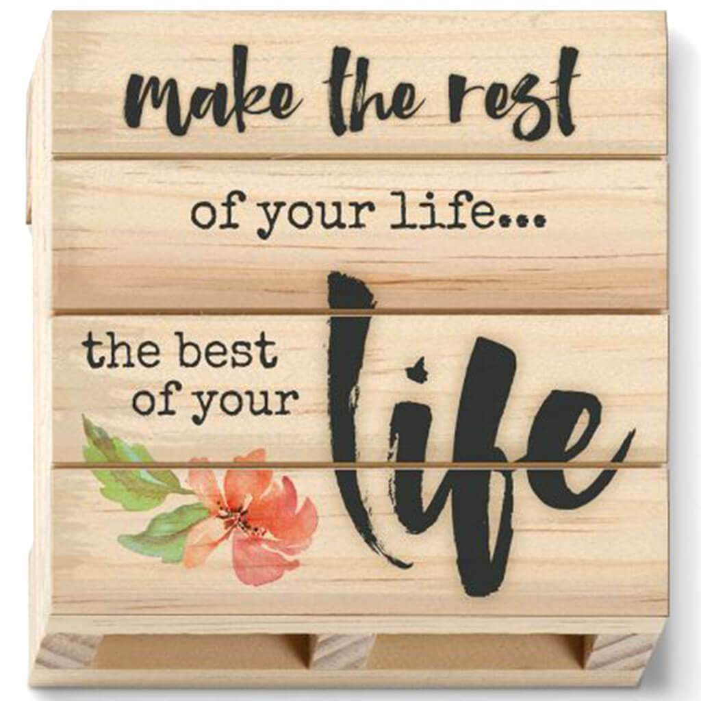 Sweet Sayings Make The Rest Of Your Life... The Best Of Your Life