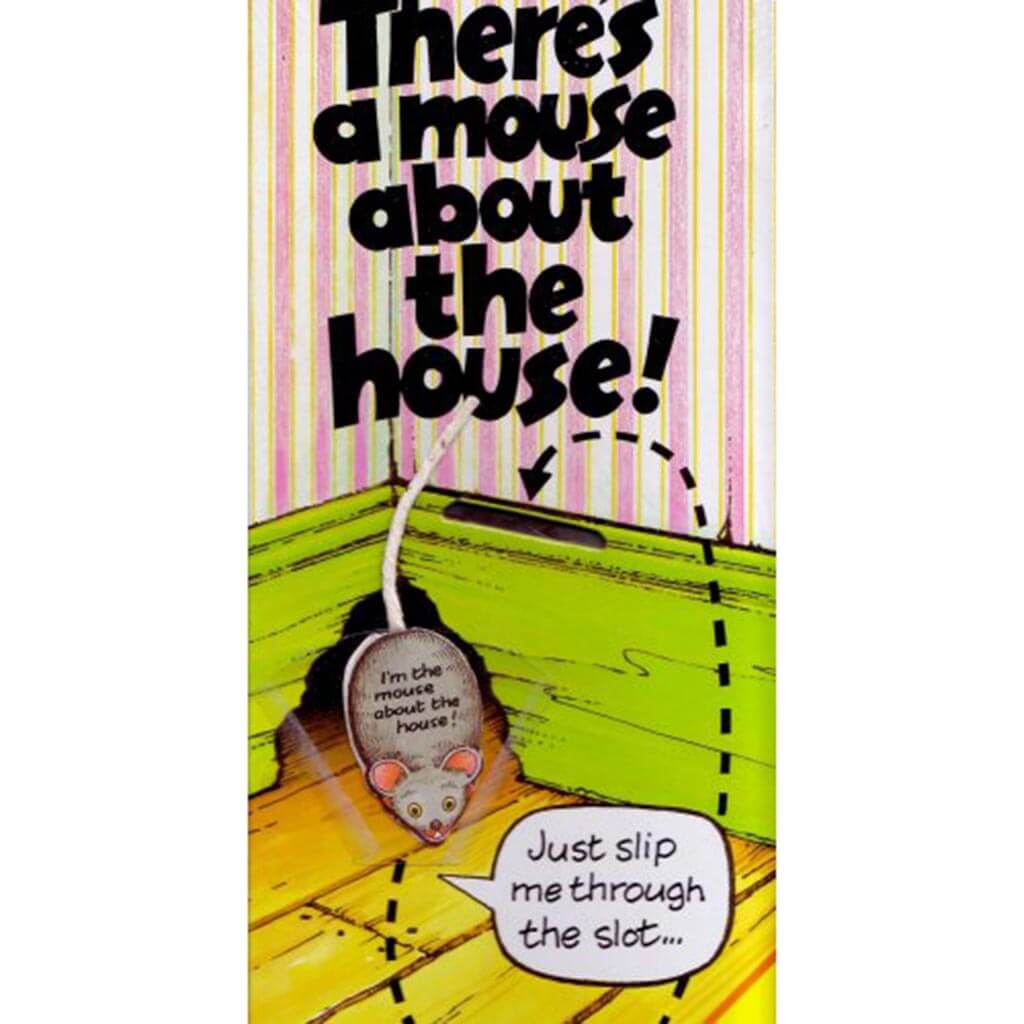 There&#39;s Mouse About House