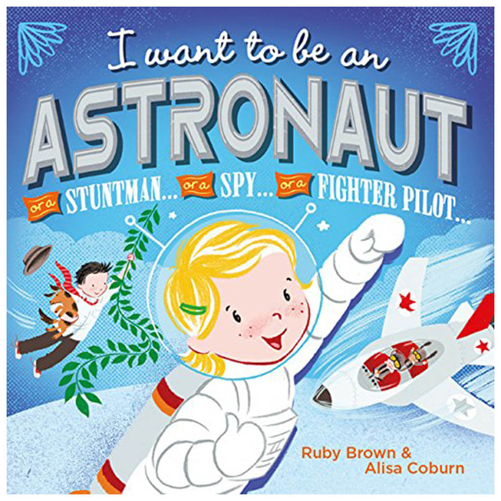 I Want To Be An Astronaut