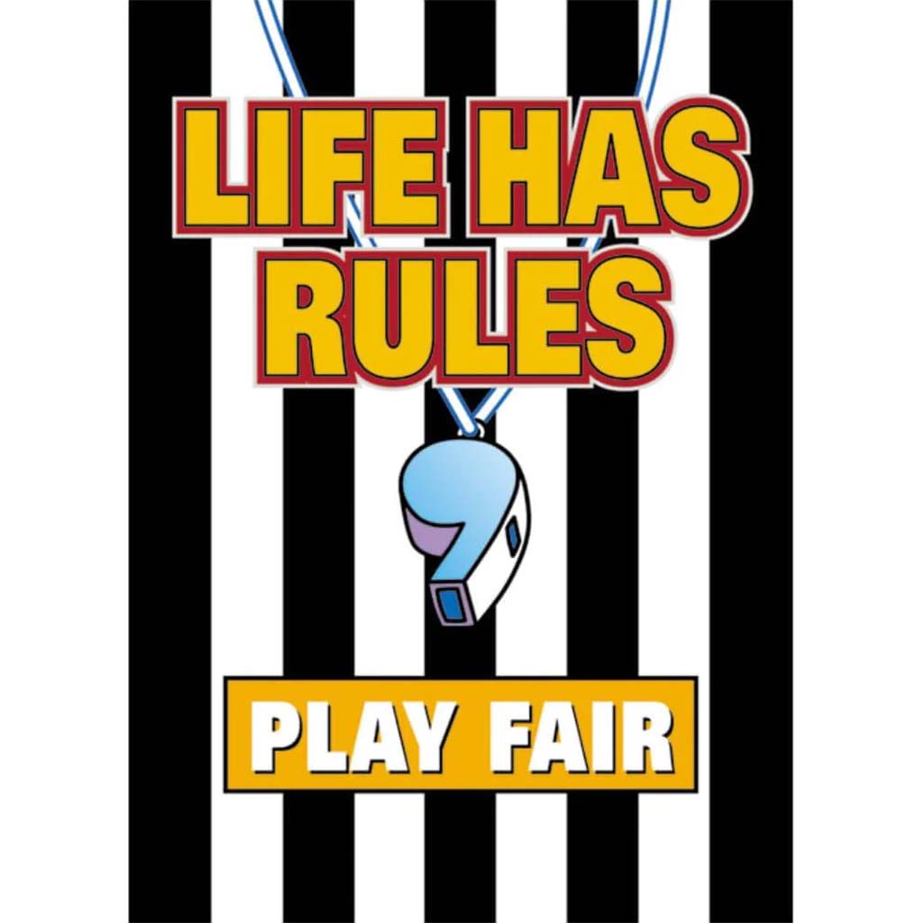 Life Has Rules, Play Fair Poster 