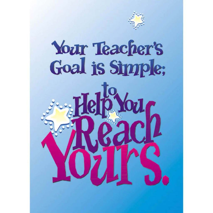 Your Teacher'S Goal Is Poster 
