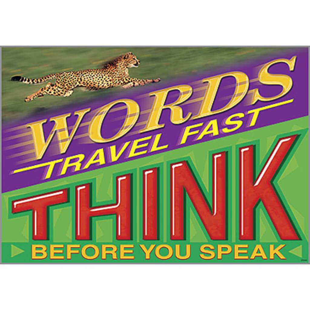 Words Travel Fast Think Before Poster 